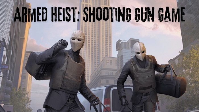 armed heist mod apk